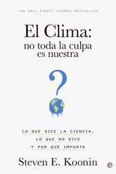 EL CLIMA NO TODA LA CULPA ES NUESTRA - 9788413845203
